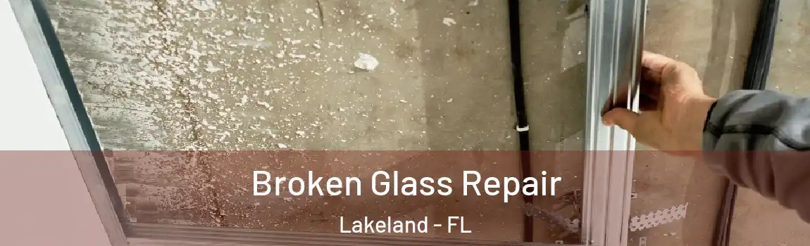  Broken Glass Repair Lakeland - FL