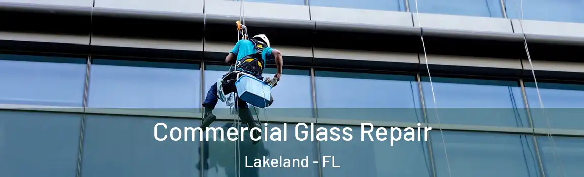 Commercial Glass Repair Lakeland - FL