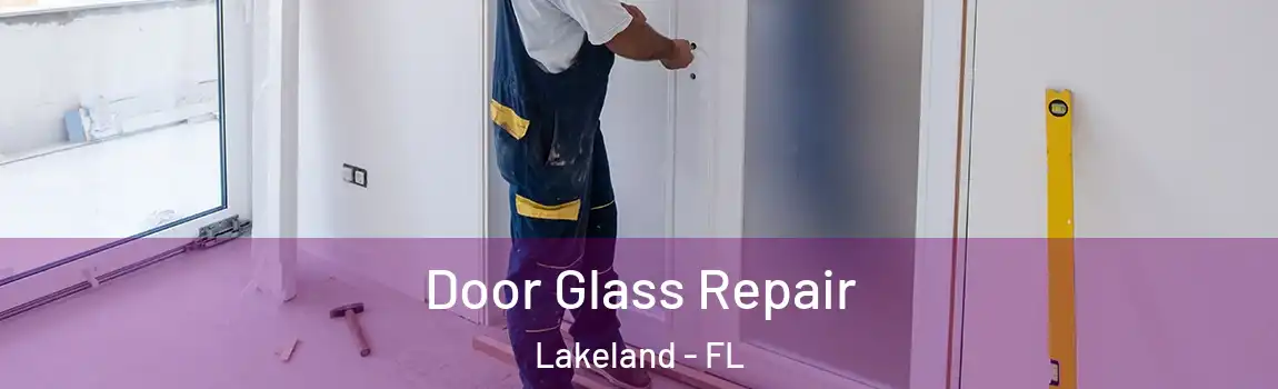  Door Glass Repair Lakeland - FL