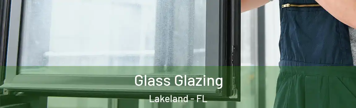 Glass Glazing Lakeland - FL