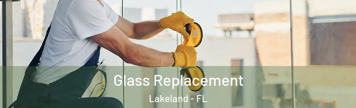  Glass Replacement Lakeland - FL