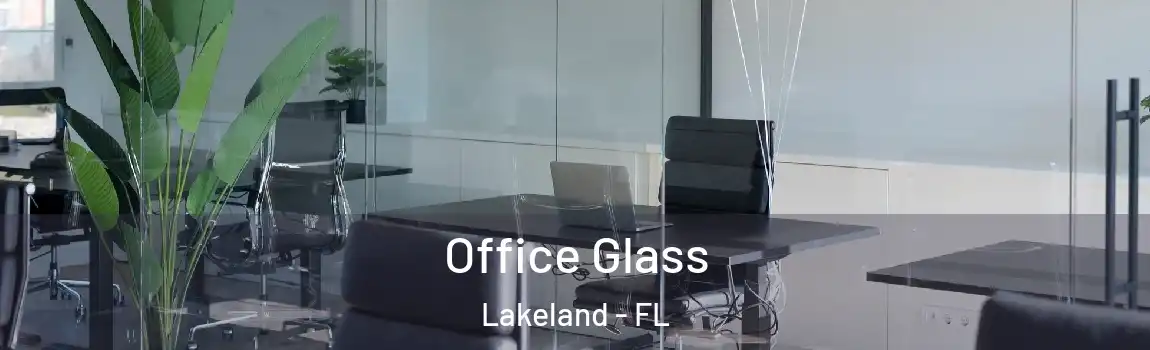  Office Glass Lakeland - FL