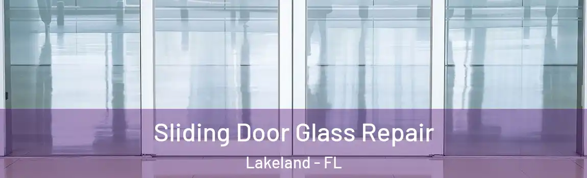  Sliding Door Glass Repair Lakeland - FL