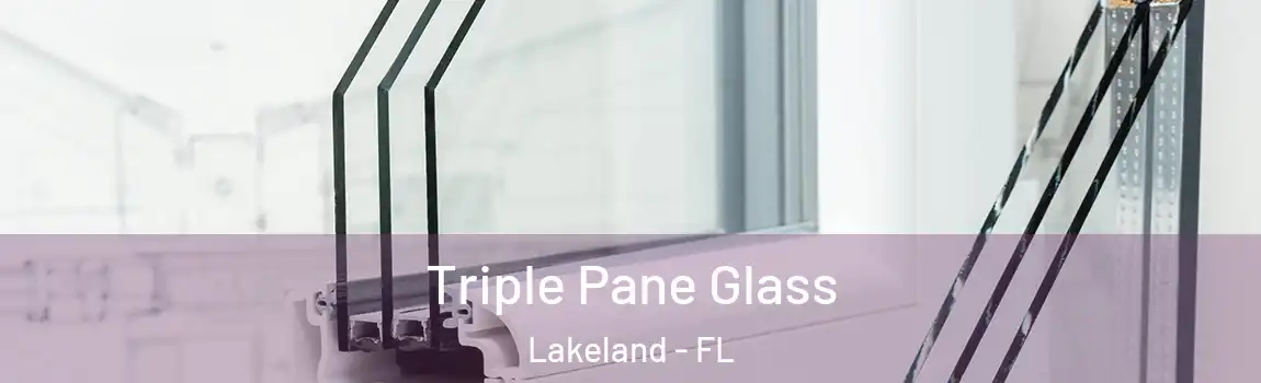  Triple Pane Glass Lakeland - FL