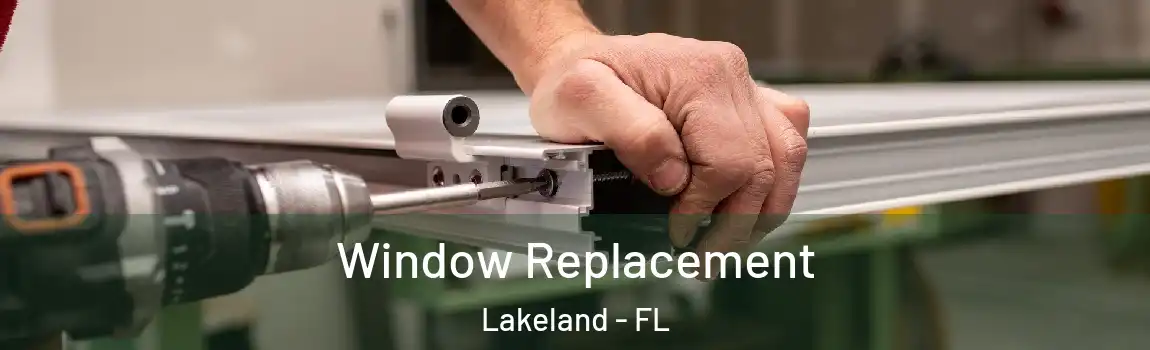  Window Replacement Lakeland - FL